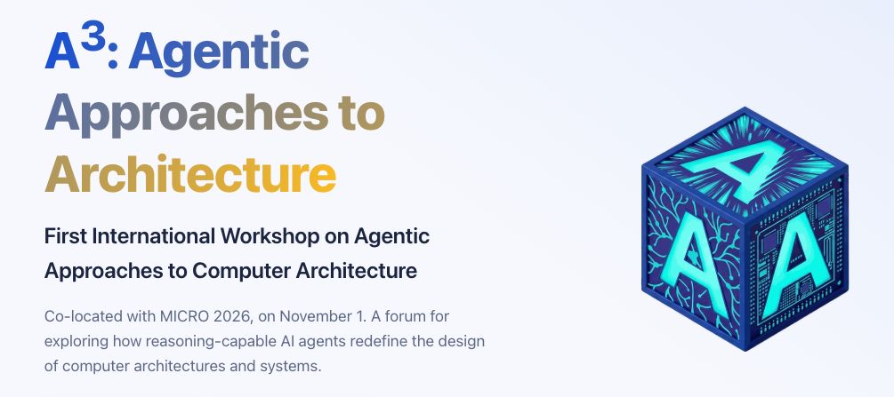Submit Agentic Hardware Research to and Attend the A3 Workshop